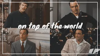 Gene Kelly | On Top of the World [2.0]