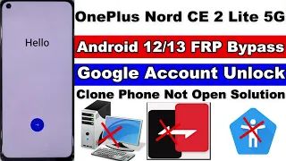 OnePlus Nord CE 2 Lite 5G FRP Bypass Android 12/13 Without Pc New Method 2023 | Clone Phone Not Open