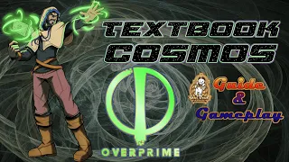 OverPrime: COSMOS! Guide & Gameplay!