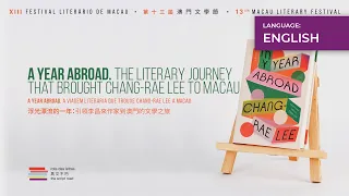 A Year Abroad. A viagem literária que trouxe Chang-Rae Lee a Macau