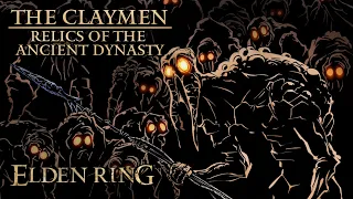 Elden Ring Lore - The Claymen: Relics of the Ancient Dynasty