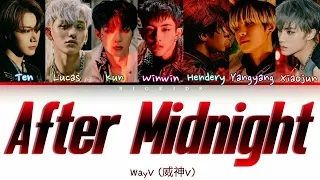 WayV (威神V) - After Midnight (Color Coded Lyrics  Chn/Pyn/Eng Lyrics