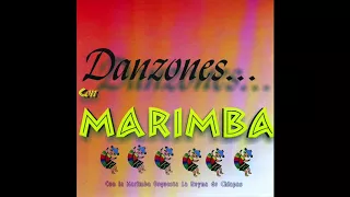 Danzones Con Marimba - Marimba Orquesta La Reyna de Chiapas (Disco Completo)