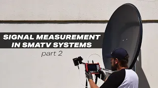 SIGNAL MEASUREMENT IN SMATV SYSTEMS – Part 2 – Unicable and Wideband LNBs.