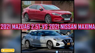 2021 Mazda6 vs 2021 Nissan Maxima - Car Spec Comparison