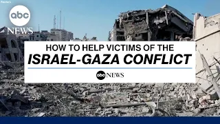How to help victims of the Israel-Gaza conflict