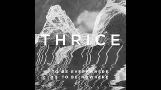 Thrice - Death From Above [Audio]