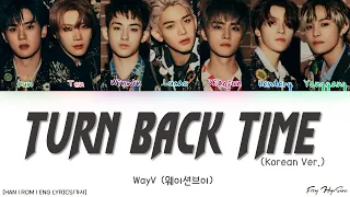 WayV (威神V/웨이션브이) – Turn Back Time (Korean Ver.) (Color Coded Han|Rom|Eng Lyrics/가사)