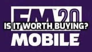 Football Manager 2020 Mobile Is It Worth Buying?