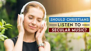 Is it a SIN to listen to SECULAR MUSIC?