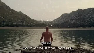 Merabh - Follow the Knowingness