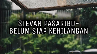 Stevan Pasaribu - Belum siap kehilangan || Karaoke ( No Vocal )