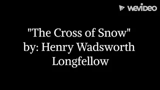 "The Cross of Snow" by Henry Wadsworth Longfellow