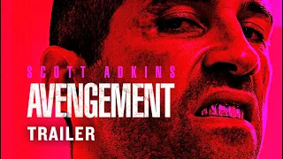 Avengement (2019) | Official Trailer - Scott Adkins, Craig Fairbrass