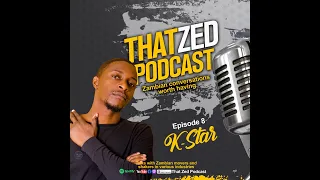 |That Zed Podcast Ep8| K-Star. This mans life story is a movie. A crazy movie.