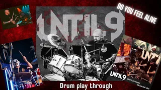 Until9-Do you feel alive (Drum play through) #until9 #drums #drummer