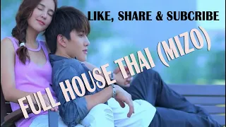 Fullhouse Thai (Mizo) Episode 1