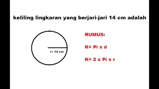 🔥 Matematika dasar : keliling lingkaran yang berjari-jari 14 cm adalah