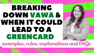 Breaking down VAWA & How it could lead to a Green Card