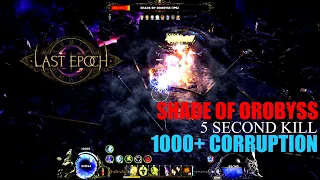 Last Epoch 1.0 Cycle - Lightning Marksman 1000 Corruption Shade of Orobyss 5 second kill - 4K Max