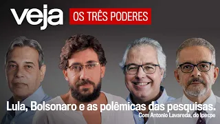 Os Três Poderes | Lula, Bolsonaro e as polêmicas das pesquisas. Com Antonio Lavareda, do Ipespe