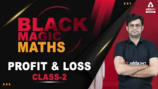 Profit and Loss Class 2 Bank Exams |  Black Magic Maths For IBPS, SBI, RRB, NIACL, RBI, LIC Exams