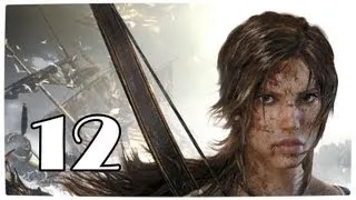 Tomb Raider Walkthrough - Part 12 Let's Play 2013 PS3 XBOX 360 PC Gameplay