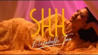 Elizabeth Tan - Shh ( LIRIK ) 2019