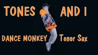 Tones And I - Dance Monkey | Tenor Sax