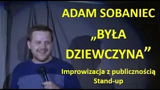 Adam Sobaniec - "Była dziewczyna" | Improwizacja z publicznością | Stand-up