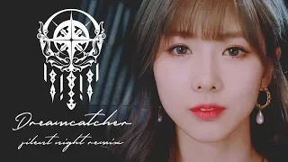 Dreamcatcher (드림캐쳐) - Silent Night | Ｓｏｕｌｓ Ｒｅｍｉｘ