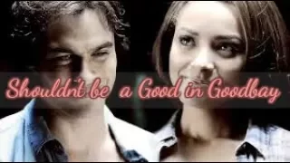 ● Bonnie + Damon ► Shouldn't Be A Good in Goodbye