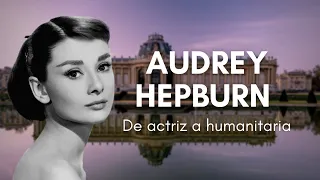 Audrey Hepburn | La mujer que conquistó el mundo más allá de Hollywood | historias X