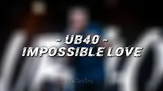 IMPOSSIBLE LOVE - UB40 Lyrics dan Terjemahan || Reggae 2k20