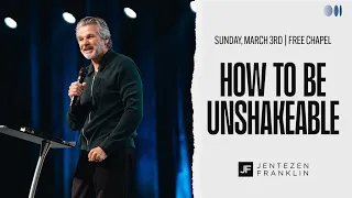 How To Be Unshakeable | Jentezen Franklin