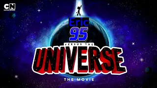 Eric 95 Versus The Universe: The Movie - Theme Song