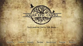 🍀 2 Hours of Celtic Music by Logan Epic Canto 🍀