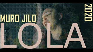 Lola - Muro Jilo |VIDEO| 2020