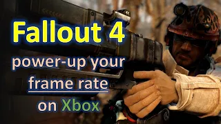 Fallout 4 - Modding Frame Rate on Xbox