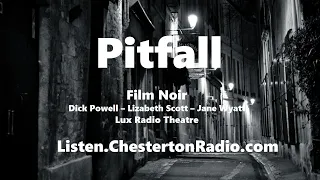 Pitfall - Film Noir - Dick Powell - Lizabeth Scott - Jane Wyatt - Lux Radio Theatre