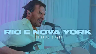 RIO E NOVA YORK | Eduardo Costa ( DVD #40tena )