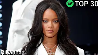 Top 30 Rihanna Most Streamed Songs On Spotify (May 11,2021)