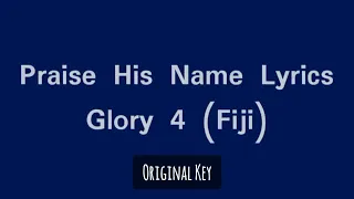 Praise His Name (Fiji) Original Key Karaoke / backtrack