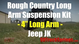 Rough Country Long Arm Suspension Kit - Jeep JK Wrangler 4” Long Arm - Tutorials and Reviews