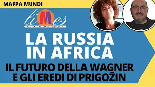 La Russia in Africa. Il futuro della Wagner e gli eredi di Prigožin (Prigozhin)