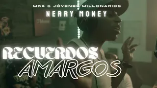 Recuerdo Amargo - Nerry Money (Video Oficial)