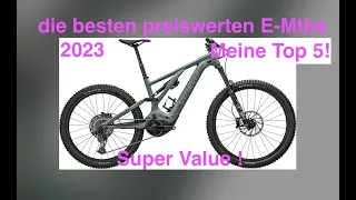 Die besten preiswerten E Mtbs 2023 - Top five value E Mtb - günstige Fully Emtb