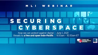 Securing Cyberspace: How we can protect against digital threats to a free and open Indo-Pacific