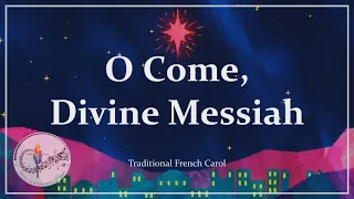 O Come Divine Messiah | Advent | Choir with Lyrics | Traditional Christian Hymn | Sunday 7pm Choir