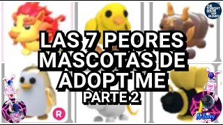 LAS 7 PEORES MASCOTAS DE ADOPT ME PARTE 2